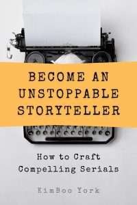 serial storytelling topic book cover for Become an Unstoppable Storyteller: How to Craft Compelling Serials