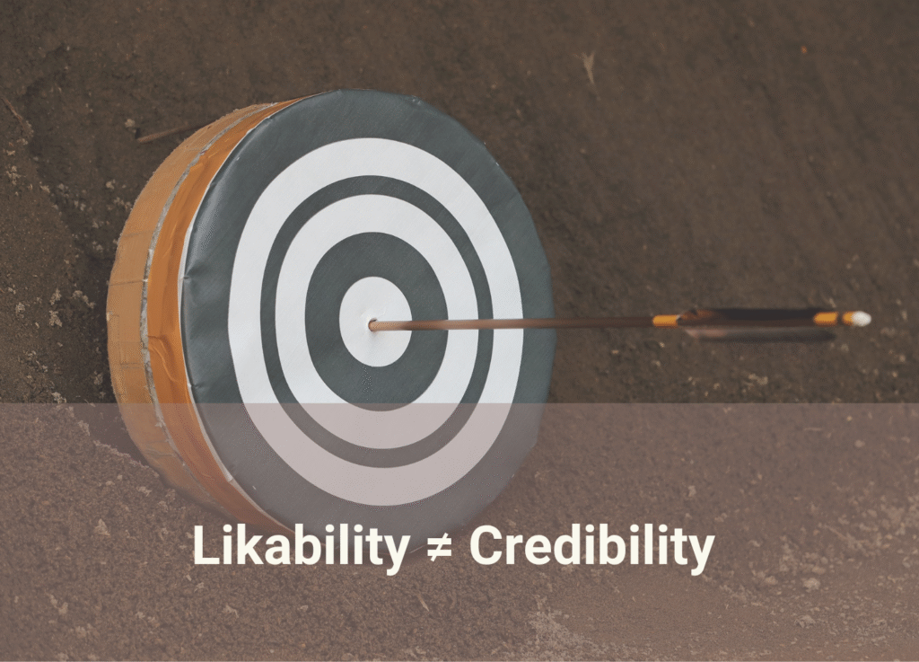 likability-not-equal-credibility likability does not equal credibility; arrow in target